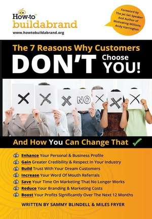 The 7 Reasons Why Customers Don't Choose You! de Sammy Blindell