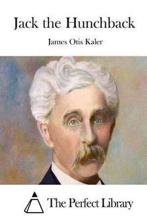 Jack the Hunchback de James Otis Kaler