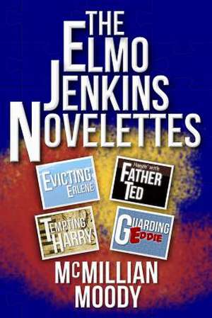 The Elmo Jenkins Novelettes de McMillian Moody