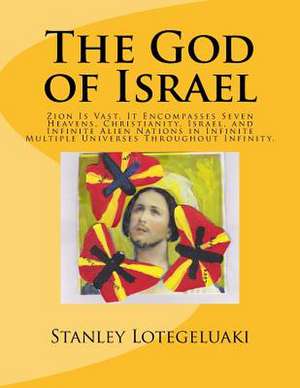 The God of Israel de Stanley Ole Lotegeluaki