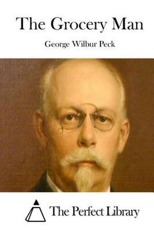 The Grocery Man de George Wilbur Peck