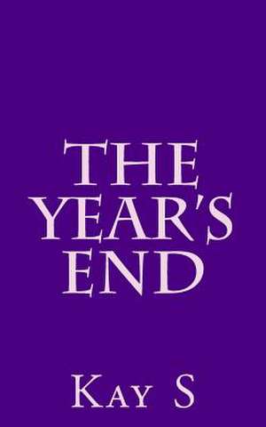 The Year's End de Kay S