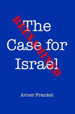 The Case for Israel Reexamined de Avner Frankel