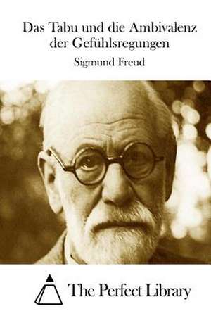 Das Tabu Und Die Ambivalenz Der Gefuhlsregungen de Sigmund Freud