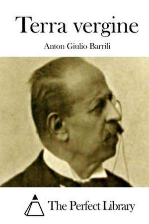 Terra Vergine de Anton Giulio Barrili