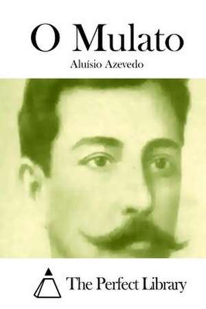 O Mulato de Aluisio Azevedo