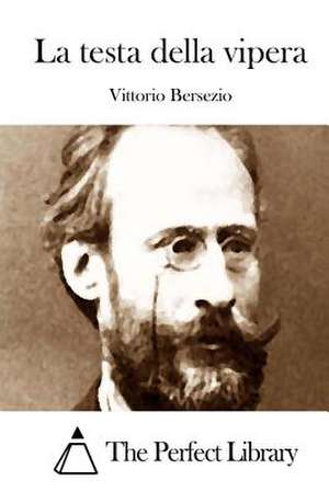 La Testa Della Vipera de Vittorio Bersezio