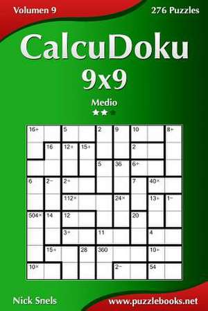 Calcudoku 9x9 - Medio - Volumen 9 - 276 Puzzles