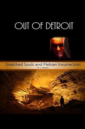 Out of Detroit de R. L. Adams