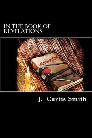 In the Book of Revelations de Smith, J. Curtis