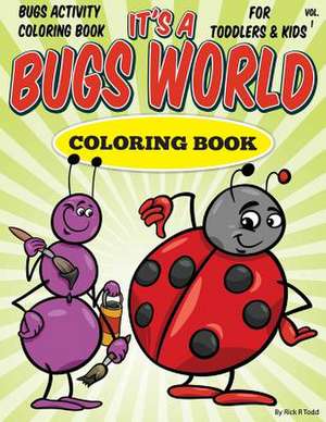 Bugs Activity Coloring Book for Toddlers & Kids de Rick R. Todd