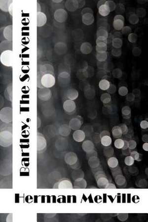 Bartleby, the Scrivener de Herman Melville