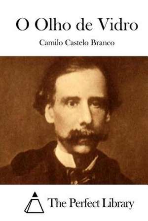 O Olho de Vidro de Camilo Castelo Branco