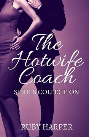 The Hotwife Coach de Ruby Harper