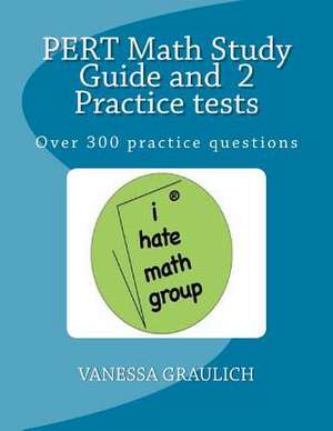 Pert Math Study Guide and 2 Practice Tests de Vanessa Graulich