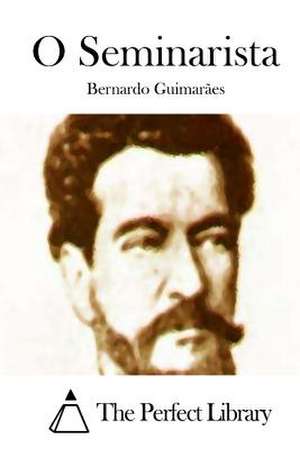 O Seminarista de Bernardo Guimaraes