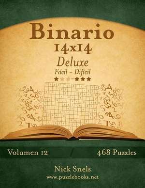 Binario 14x14 Deluxe - de Facil a Dificil - Volumen 12 - 468 Puzzles