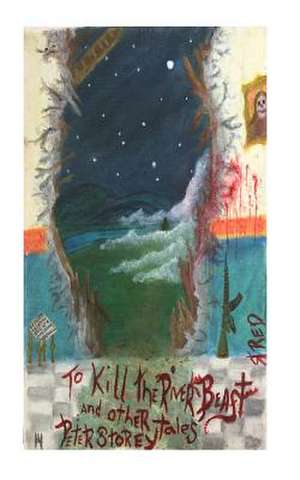 To Kill the River-Beast de Peter Storey