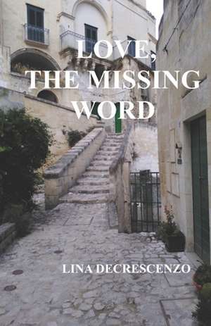 Love-The Missing Word de Lina Decrescenzo MS