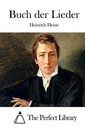 Buch Der Lieder de Heinrich Heine