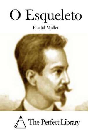 O Esqueleto de Pardal Mallet