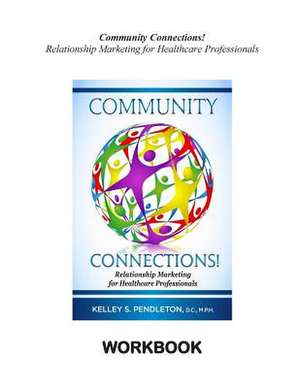 Community Connections! Companion Workbook de Kelley S. Pendleton