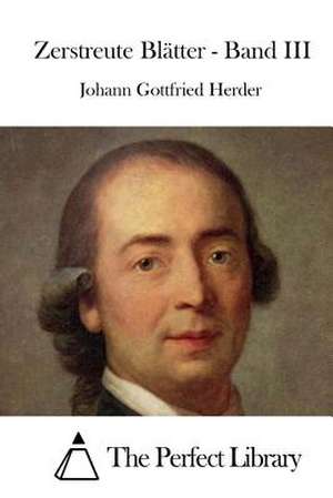 Zerstreute Blatter - Band III de Johann Gottfried Herder