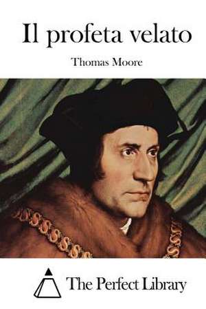 Il Profeta Velato de Thomas Moore