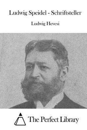 Ludwig Speidel - Schriftsteller de Ludwig Hevesi