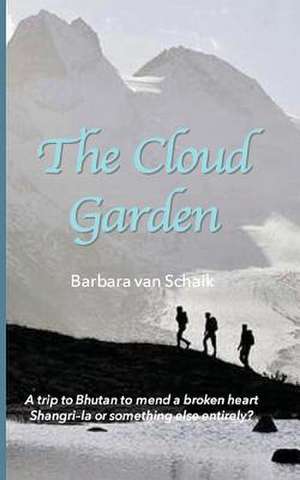 The Cloud Garden de Barbara Van Schaik