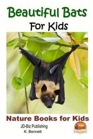 Beautiful Bats for Kids de K. Bennett