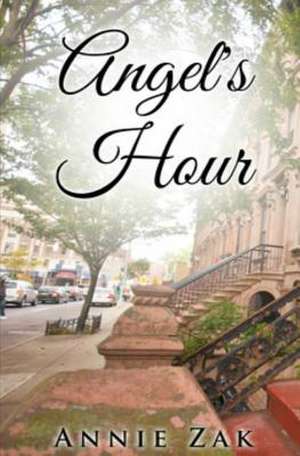 Angel's Hour de Annie Zak