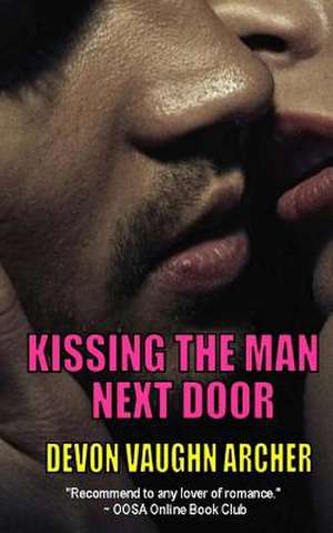 Kissing the Man Next Door de Devon Vaughn Archer