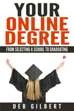 Your Online Degree de Deb Gilbert