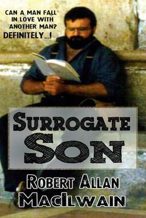 Surrogate Son de MR Robert Allan Macilwain