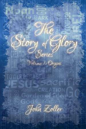 The Story of Glory Series de John Zoller