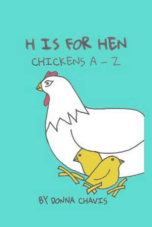 H Is for Hen de Donna Chavis