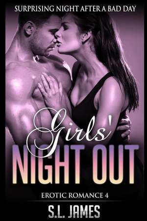 Erotic Romance 4 - Girls' Night Out de S. L. James