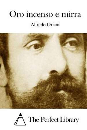 Oro Incenso E Mirra de Alfredo Oriani