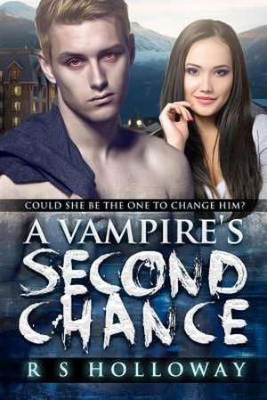 A Vampire's Second Chance de R. S. Holloway