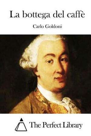 La Bottega del Caffe de Carlo Goldoni