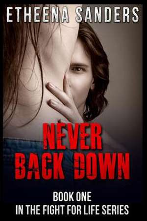 Never Back Down de Etheena Sanders