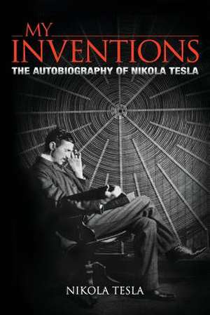 My Inventions de Nikola Tesla