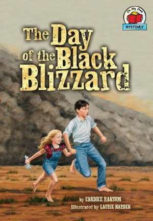 The Day of the Black Blizzard de Candice Ransom