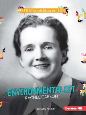 Environmentalist Rachel Carson de Douglas Hustad