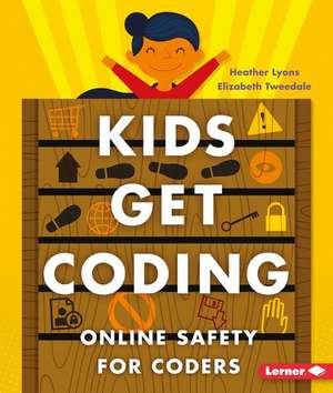 Online Safety for Coders de Heather Lyons