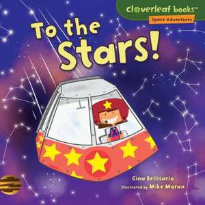 To the Stars! de Gina Bellisario