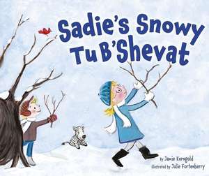 Sadie's Snowy Tu B'Shevat de Jamie Korngold