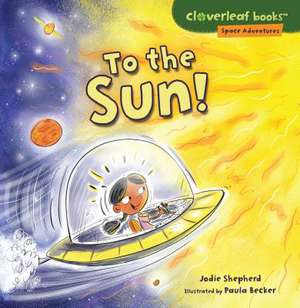 To the Sun! de Jodie Shepherd