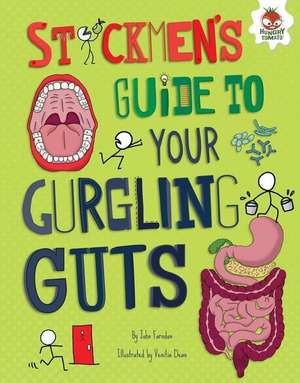 Stickmen's Guide to Your Gurgling Guts Stickmen's Guide to Your Gurgling Guts de John Farndon